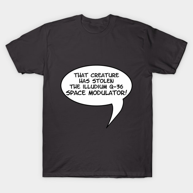 The Illudium Q-36 Space Modulator T-Shirt by SwanStarDesigns